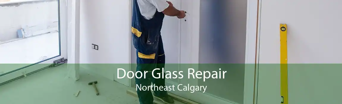 Door Glass Repair Northeast Calgary