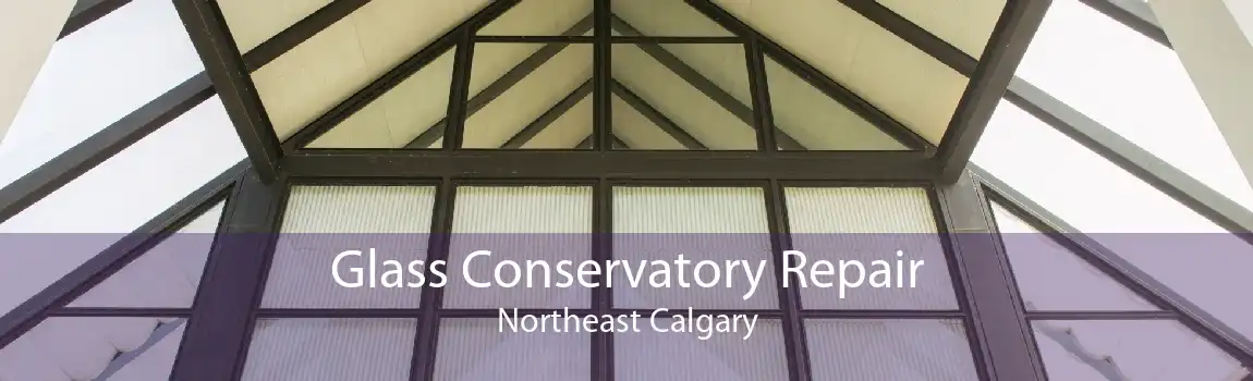 Glass Conservatory Repair Northeast Calgary