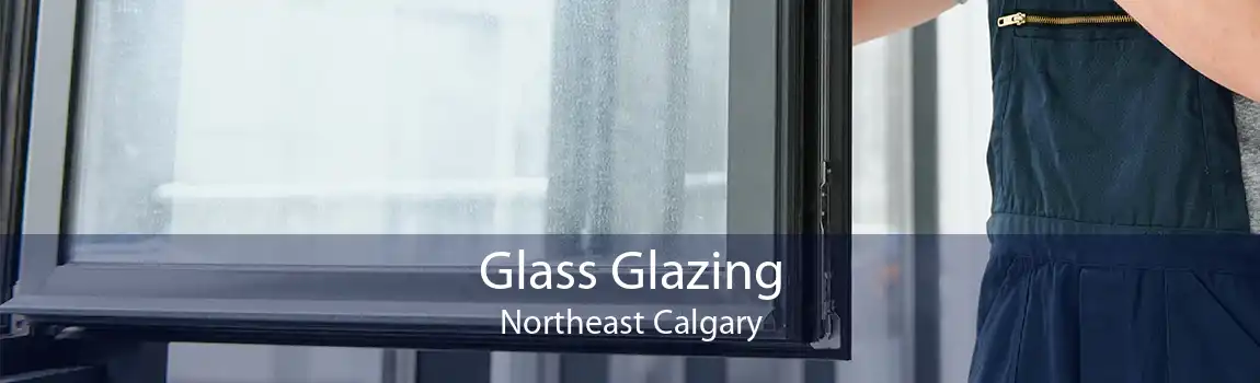 Glass Glazing Northeast Calgary