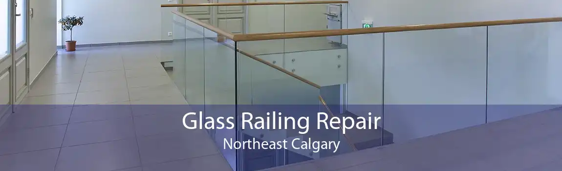 Glass Railing Repair Northeast Calgary
